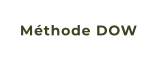 Méthode DOW