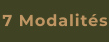 7 Modalités
