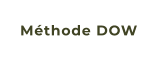 Méthode DOW